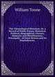 The Chronological Historian: Or, a Record of Public Events, Historical, Political, Biographical, Literary, Domestic and Miscellaneous; Principally . of Great Britain and Its Dependencies,, William Toone 