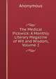 The Medical Pickwick: A Monthly Literary Magazine of Wit and Wisdom, Volume 2, Heinrich Kretschmayr 