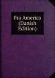 Fra America (Danish Edition), 