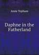 Daphne in the Fatherland, Anne Topham 