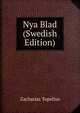 Nya Blad (Swedish Edition), Zacharias Topelius 