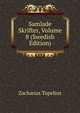 Samlade Skrifter, Volume 8 (Swedish Edition), Zacharias Topelius 