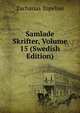 Samlade Skrifter, Volume 15 (Swedish Edition), Zacharias Topelius 