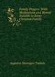Family Prayers: With Meditations and Hymns Suitable to Every Christian Family, Augustus Montague Toplady 