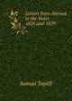 Letters from Abroad in the Years 1828 and 1829, Samuel Topliff 