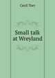 Small talk at Wreyland, Cecil Torr 