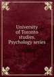 University of Toronto studies. Psychology series, 