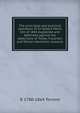 The principles and practical operation of Sir Robert Peel's bill of 1844 explained and defended against the objections of Tooke, Fullarton and Wilson electronic resource, R 1780-1864 Torrens 