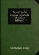 Tesoro de la lengua espanola . (Spanish Edition), Michel de Toro 