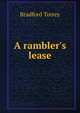 A rambler's lease, Bradford Torrey 
