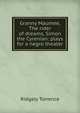 Granny Maumee, The rider of dreams, Simon the Cyrenian: plays for a negro theater, Ridgely Torrence 