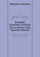 Bosquejo Economico Politico De La Isla De Cuba (Spanish Edition), Mariano Torrente 