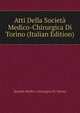 Atti Della Societa Medico-Chirurgica Di Torino (Italian Edition), Societa Medico-chirurgica Di Torino 