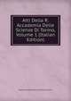 Atti Della R. Accademia Delle Scienze Di Torino, Volume 1 (Italian Edition), Reale Accademia Delle Scienze Di Torino 