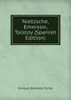 Nietzsche, Emerson, Tolstoy (Spanish Edition), Enrique Sanchez Torres 
