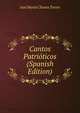 Cantos Patrioticos (Spanish Edition), Jose Maria Chaves Torres 