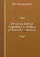 Beyging Sterka Sagnor?a Islensku (Icelandic Edition), Jon ?orkelsson 