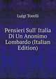 Pensieri Sull' Italia Di Un Anonimo Lombardo (Italian Edition), Luigi Torelli 