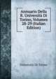 Annuario Della R. Universita Di Torino, Volumes 28-29 (Italian Edition), Universita Di Torino 