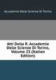 Atti Della R. Accademia Delle Scienze Di Torino, Volume 23 (Italian Edition), Accademia delle scienze di Torino 