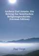 Aschera Und Astarte: Ein Beitrag Zur Semitischen Religionsgeschichte . (German Edition), Paul Torge 