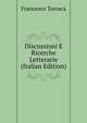 Discussioni E Ricerche Letterarie (Italian Edition), Francesco Torraca 