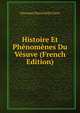 Histoire Et Phenomenes Du Vesuve (French Edition), Giovanni Maria Della Torre 