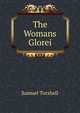 The Womans Glorei, Samuel Torshell 