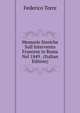 Memorie Storiche Sull Intervento Francese in Roma Nel 1849 . (Italian Edition), Federico Torre 