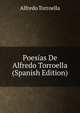 Poesias De Alfredo Torroella (Spanish Edition), Alfredo Torroella 