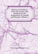 History of Cabinets: From the Union with Scotland to the Acquisition of Canada and Bengal, Volume 1, William Torrens McCullagh Torrens 