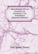 Metodologia De La Lectura: La Escritura Y La Aritmetica (Spanish Edition), Jose Maria Torres 