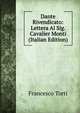 Dante Rivendicato: Lettera Al Sig. Cavalier Monti (Italian Edition), Francesco Torti 