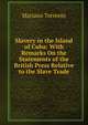 Slavery in the Island of Cuba: With Remarks On the Statements of the British Press Relative to the Slave Trade, Mariano Torrente 