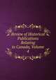 Review of Historical Publications Relating to Canada, Volume 4, 