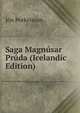 Saga Magnusar Pruda (Icelandic Edition), Jon ?orkelsson 