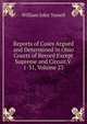 Reports of Cases Argued and Determined in Ohio Courts of Record Except Supreme and Circuit.V. 1-31, Volume 23, William John Tossell 
