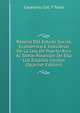 Resena Del Estado Social, Economico E Industrial De La Isla De Puerto-Rico Al Tomar Posesion De Ella Los Estados-Unidos (Spanish Edition), Cayetano Coll Y Toste 