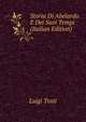 Storia Di Abelardo E Dei Suoi Tempi (Italian Edition), Luigi Tosti 
