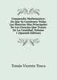 Compendio Mathematico: En Que Se Contienen Todas Las Materias Mas Principales De Las Ciencias Que Tratan De La Cantidad, Volume 1 (Spanish Edition), Tomas Vicente Tosca 