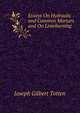 Essays On Hydraulic and Common Mortars and On Limeburning, Joseph Gilbert Totten 