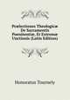 Pr?lectiones Theologic? De Sacramentis Poenitenti?, Et Extrem? Unctionis (Latin Edition), Honoratus Tournely 