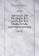 Lehrbuch Der Geologie: Ein Leitfaden Fur Studierende (German Edition), Franz Toula 