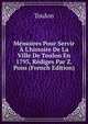 M?moires Pour Servir ? L'histoire De La Ville De Toulon En 1793, R?diges Par Z. Pons (French Edition), Toulon 