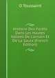 Histoire Des For?ts Dans Les Hautes Vall?es De L'ornain Et De La Saulx (French Edition), O Toussaint 