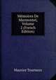 Memoires De Marmontel, Volume 2 (French Edition), Maurice Tourneux 