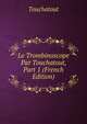 Le Trombinoscope Par Touchatout, Part 1 (French Edition), Touchatout 