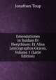 Emendationes in Suidam Et Hesychium: Et Alios Lexicographos Gracos, Volume 1 (Latin Edition), Jonathan Toup 