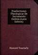 Praelectiones Theologicae De Sacramento Ordinis (Latin Edition), Honore Tournely 