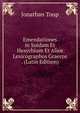 Emendationes in Suidam Et Hesychium Et Alios Lexicographos Graecos . (Latin Edition), Jonathan Toup 